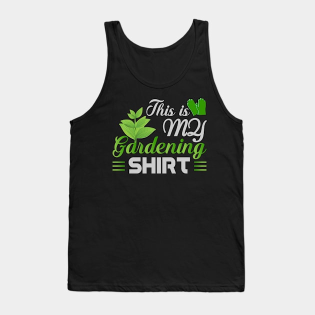 This Is My Gardening Shirt Tank Top by Mommag9521